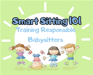 Smart Sitting 101 Babysitting Class