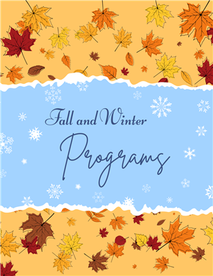 Fall & Winter Programs